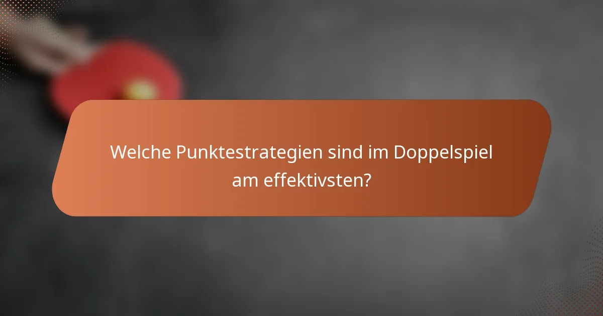 Welche Punktestrategien sind im Doppelspiel am effektivsten?